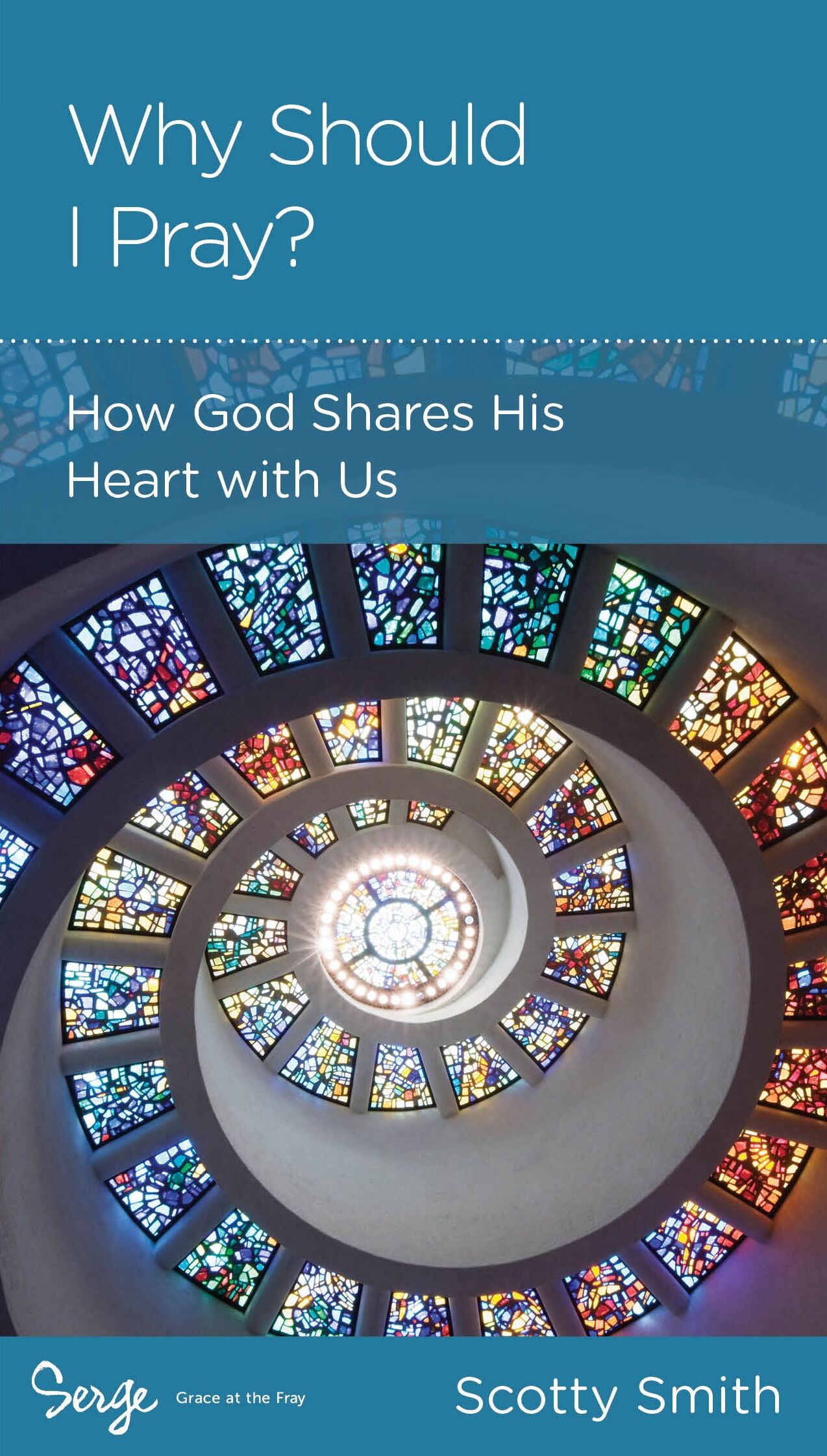 Why Should I Pray? How God Shares His Heart with Us