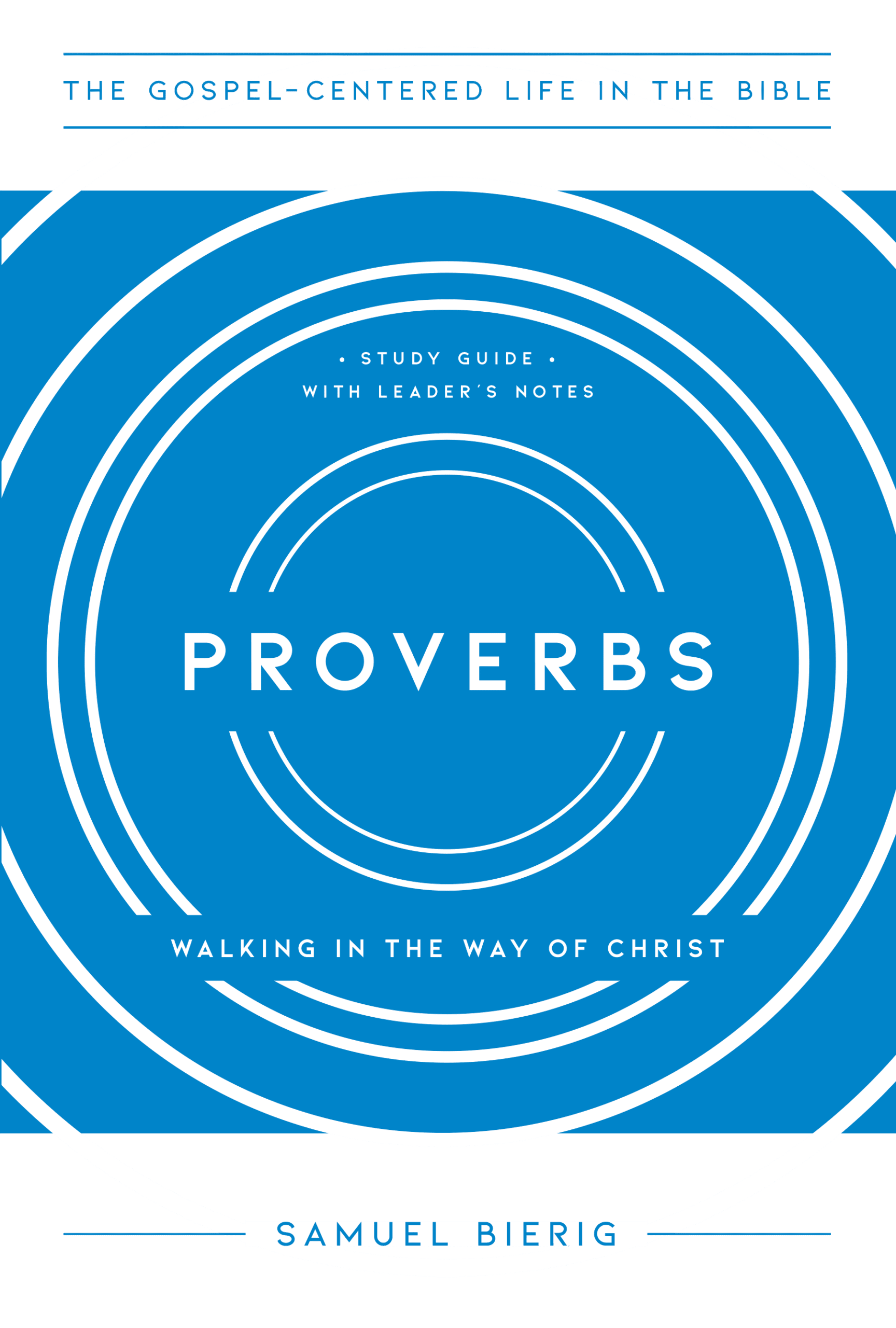 Proverbs: Walking in the Way of Christ