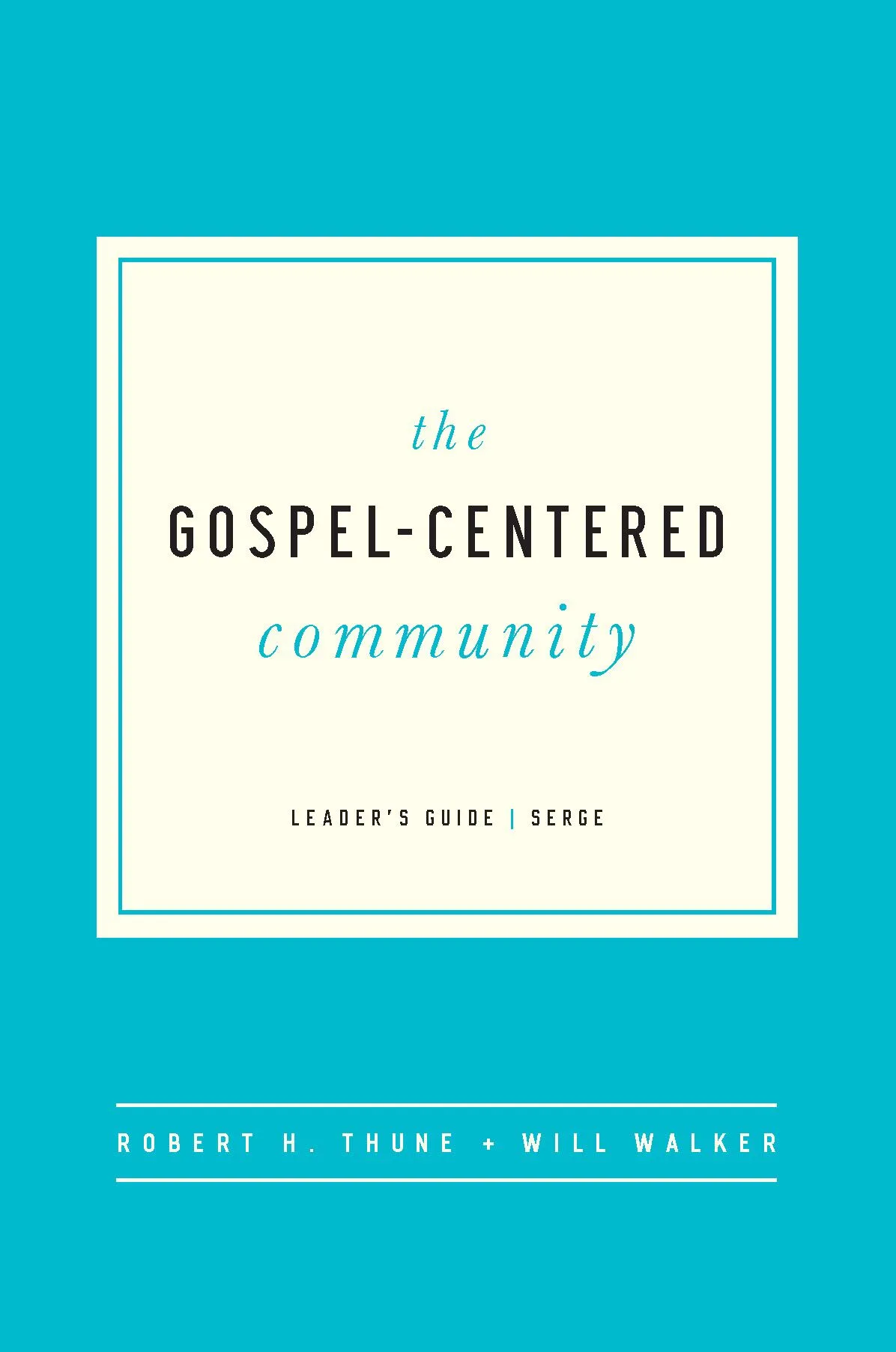 The Gospel-Centered Community