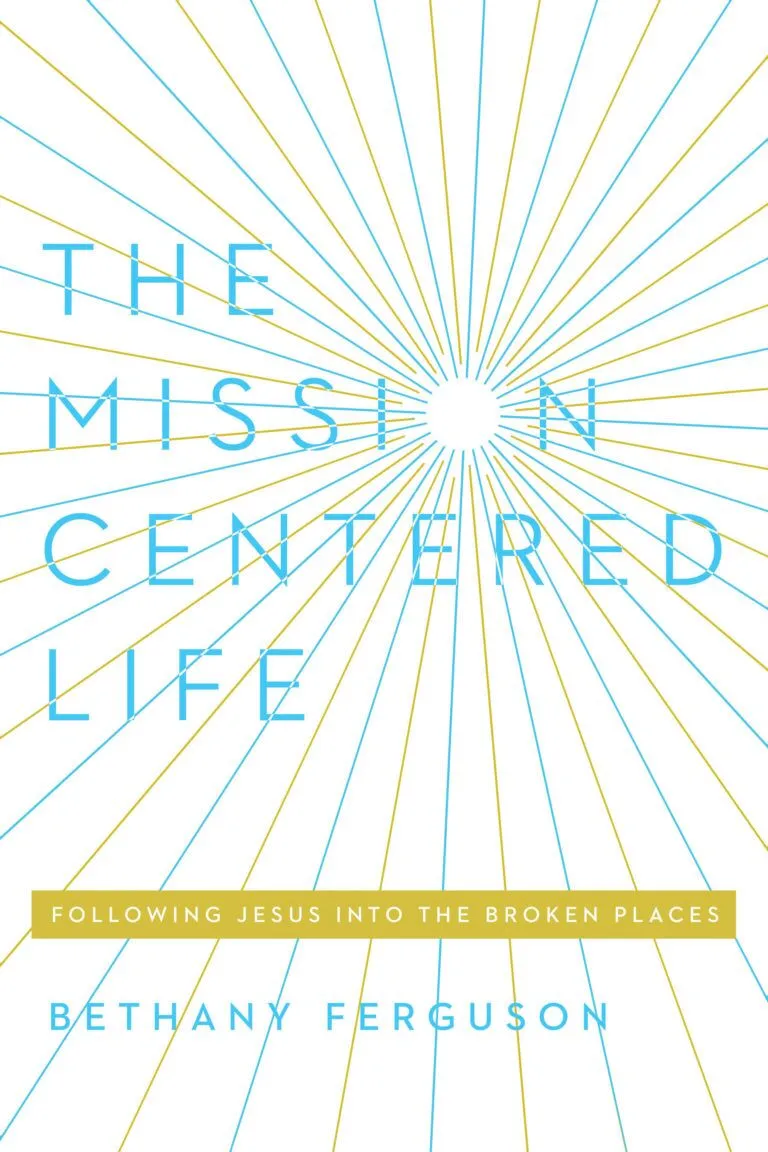 The Mission-Centered Life