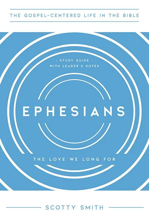 Ephesians: The Love We Long For