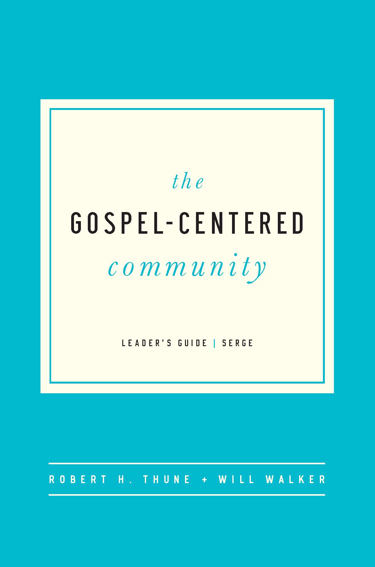 The Gospel-Centered Community