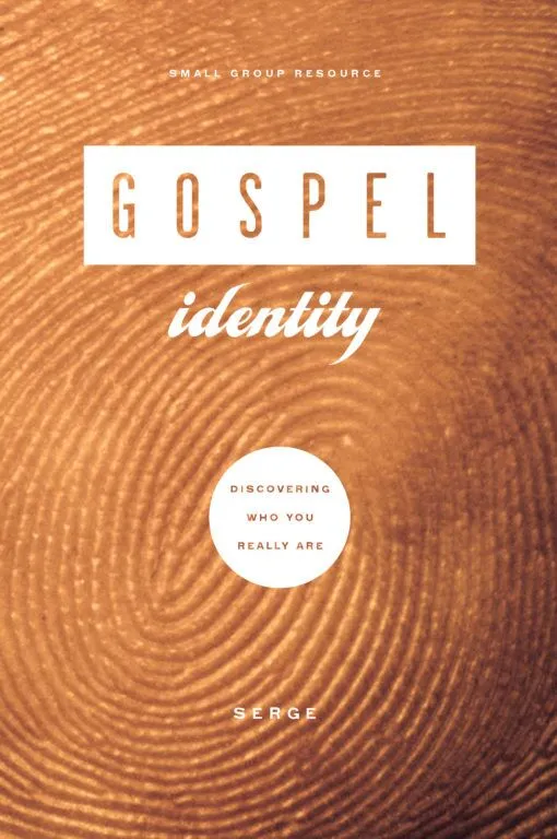 Gospel Identity: Discovering Who You Really Are