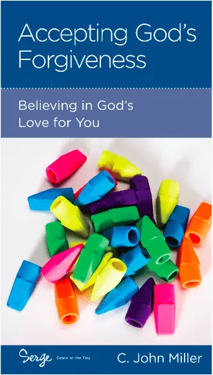 Accepting God's Forgiveness: Believing in God's Love for You