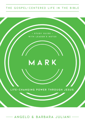 Mark: Life-Changing Power Through Jesus